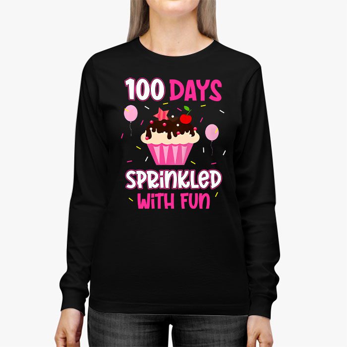 100 Days Sprinkled With Fun Cupcake 100th Day Of School Girl Longsleeve Tee 2 8