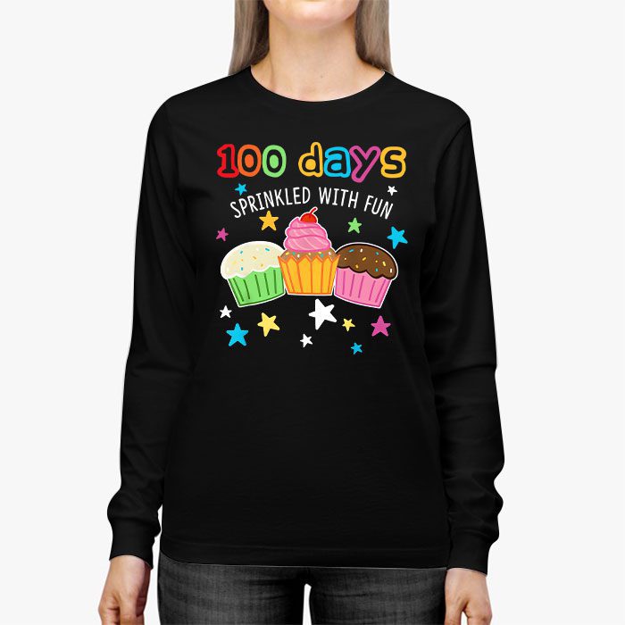 100 Days Sprinkled With Fun Cupcake 100th Day Of School Girl Longsleeve Tee 2 9