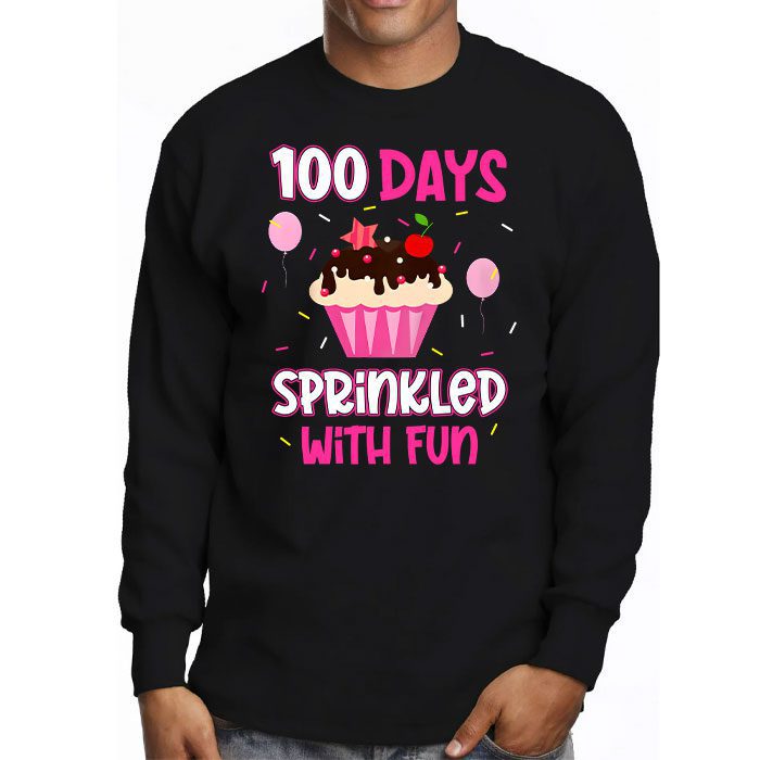 100 Days Sprinkled With Fun Cupcake 100th Day Of School Girl Longsleeve Tee 3 8