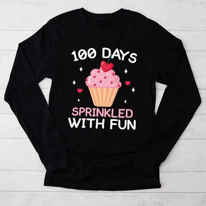 100-Days-Sprinkled-With-Fun-Cupcake-100th-Day-Of-School-Girl-Longsleeve-Tee 100 Days Sprinkled With Fun Cupcake 100th Day Of School Girl Longsleeve Tee