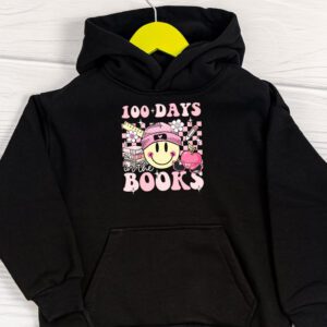 100 Days in the Books Reading Teacher 100th Day of School Hoodie 1 100 Days in the Books Reading Teacher 100th Day of School Hoodie 1 1