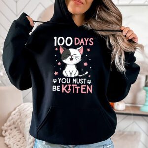 100th Day Of School Cat You Must Be Kitten Hoodie 1 3