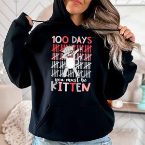 100th Day Of School Cat You Must Be Kitten Hoodie 1