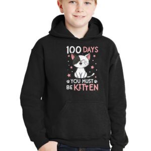 100th Day Of School Cat You Must Be Kitten Hoodie 2 3