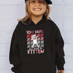 100th Day Of School Cat You Must Be Kitten Hoodie 3