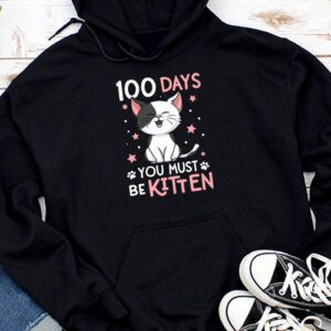 100th Day Of School Cat You Must Be Kitten Hoodie