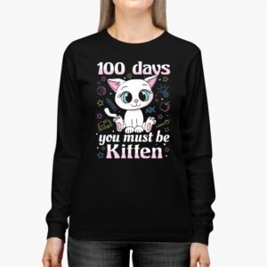 100th Day Of School Cat You Must Be Kitten Longsleeve Tee 2 2