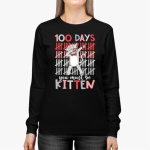 100th Day Of School Cat You Must Be Kitten Longsleeve Tee 2