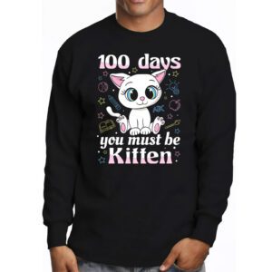 100th Day Of School Cat You Must Be Kitten Longsleeve Tee 3 2