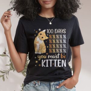 100th Day Of School Cat You Must Be Kitten T Shirt 1 1