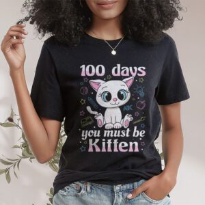 100th Day Of School Cat You Must Be Kitten T Shirt 1 2