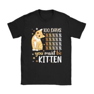 100th Day Of School Cat You Must Be Kitten T-Shirt