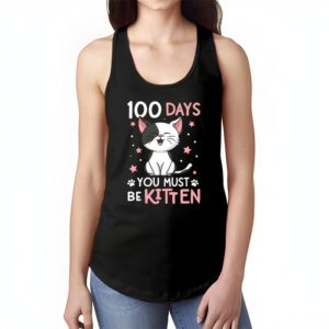 100th Day Of School Cat You Must Be Kitten Tank Top 1 3