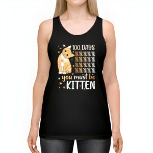 100th Day Of School Cat You Must Be Kitten Tank Top 2 1