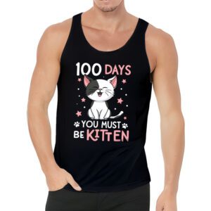 100th Day Of School Cat You Must Be Kitten Tank Top 3 3