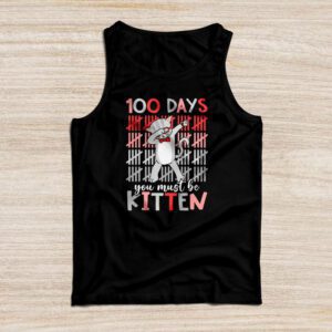 100th Day Of School Cat You Must Be Kitten Tank Top