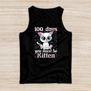 100th Day Of School Cat You Must Be Kitten Tank Top