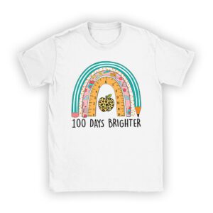 100th Day Of School Teacher 100 Days Brighter Rainbow T-Shirt