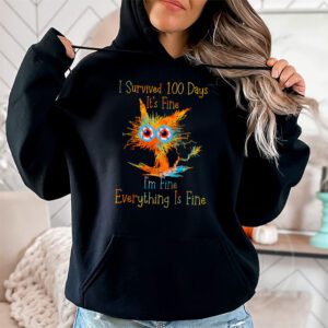 100th Day of School Its fine Im fine everythings is fine Hoodie 1 1