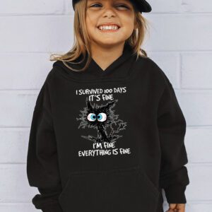 100th Day of School Its fine Im fine everythings is fine Hoodie 3 2