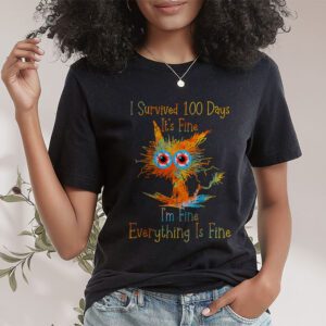 100th Day of School Its fine Im fine everythings is fine T Shirt 1 1