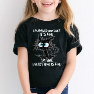 100th Day of School Its fine Im fine everythings is fine T Shirt 2 2