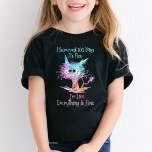 100th Day of School Its fine Im fine everythings is fine T Shirt 2