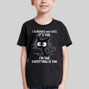 100th Day of School Its fine Im fine everythings is fine T Shirt 3 2