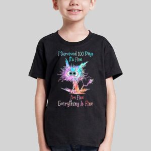 100th Day of School Its fine Im fine everythings is fine T Shirt 3