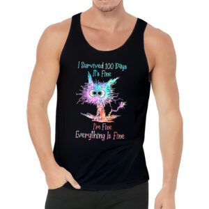 100th Day of School Its fine Im fine everythings is fine Tank Top 3