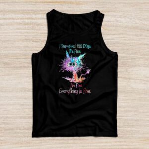100th Day of School It’s fine I’m fine everythings is fine Tank Top