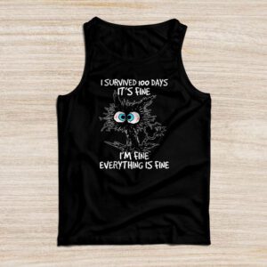 100th Day of School It's fine I'm fine everythings is fine Tank Top