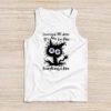 100th Day of School It's fine I'm fine everythings is fine Tank Top