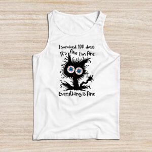 100th Day of School It’s fine I’m fine everythings is fine Tank Top