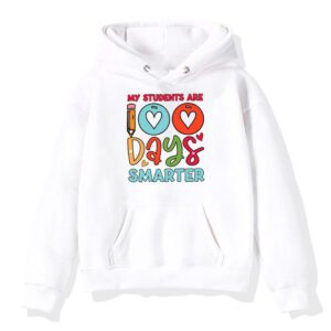 100th Day of School My Students are 100 Days Smarter Teacher Hoodie 3