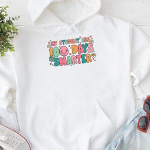 100th Day of School My Students are 100 Days Smarter Teacher Hoodie