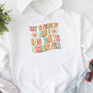 100th Day of School My Students are 100 Days Smarter Teacher Hoodie