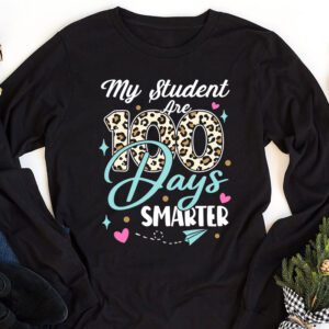 100th Day of School My Students are 100 Days Smarter Teacher Longsleeve Tee 1 4