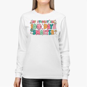 100th Day of School My Students are 100 Days Smarter Teacher Longsleeve Tee 2 2