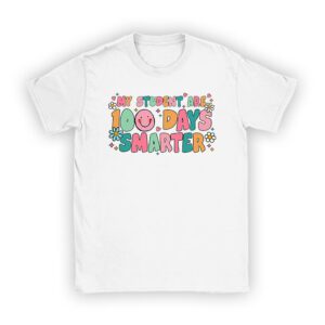 100th Day of School My Students are 100 Days Smarter Teacher T-Shirt