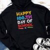 100th Day of School Teachers Kids Child Happy 100 Days Hoodie