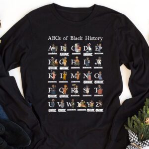 ABCs of Black History Month Shirt Original Juneteenth Longsleeve Tee 1 4