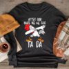 After God Made Me He Said Ta Da Chicken Funny Longsleeve Tee