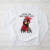 After God Made Me He Said Ta Da Chicken Funny Longsleeve Tee