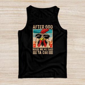 After God Made Me He Said Ta Da Chicken Funny Tank Top