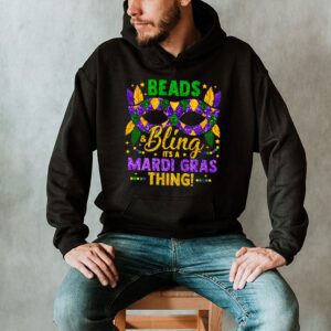 Beads and bling its a Mardi Gras thing Carnival Mardi Gras Hoodie 2 3