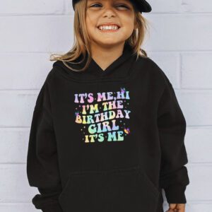 Birthday Party Shirt Its Me Hi Im The Birthday Girl Its Me Hoodie 2 2