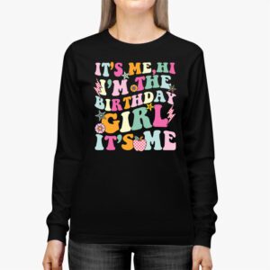 Birthday Party Shirt Its Me Hi Im The Birthday Girl Its Me Longsleeve Tee 3 4