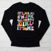 Birthday Party Shirt Its Me Hi Im The Birthday Girl Its Me Longsleeve Tee