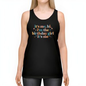 Birthday Party Shirt Its Me Hi Im The Birthday Girl Its Me Tank Top 2